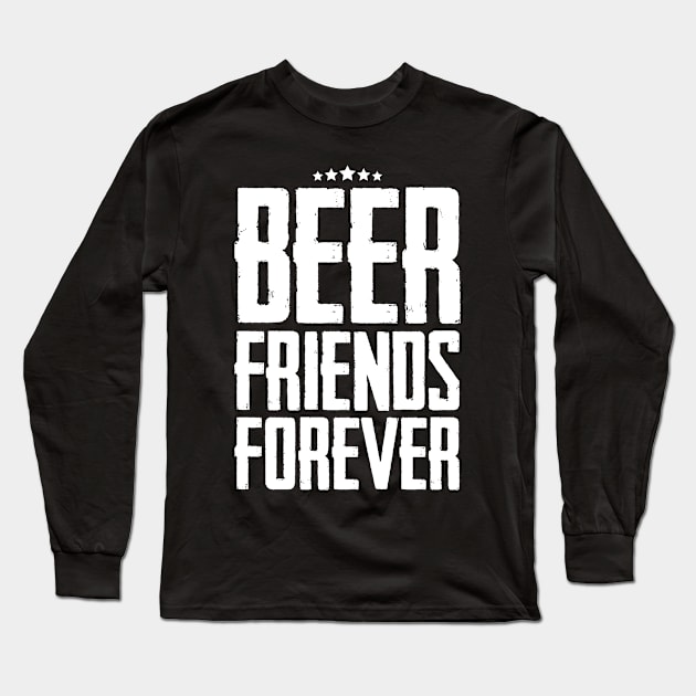 Beer Friends Forever Long Sleeve T-Shirt by teevisionshop